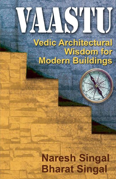 Vaastu Vedic Architectural Wisdom for Modern Buildings