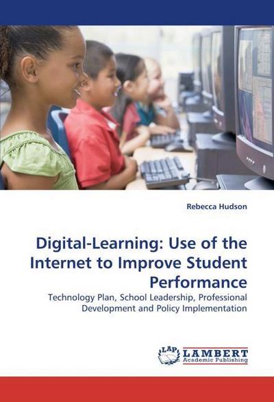 Digital-Learning: Use of the Internet to Improve Student Performance