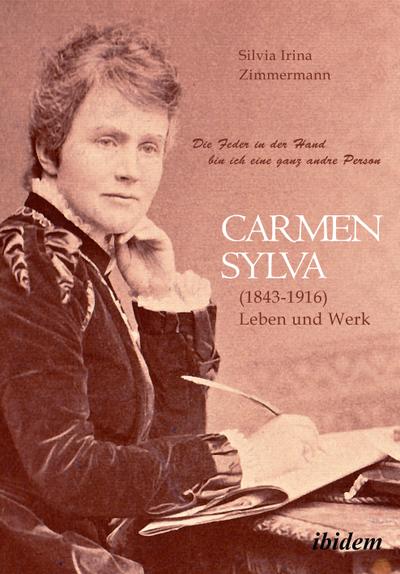 "Die Feder in der Hand bin ich eine ganz andre Person" Carmen Sylva (1843 - 1916). Leben und Werk