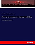 Memorial Ceremonies at the Graves of Our Soldiers
