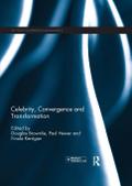 Celebrity, Convergence and Transformation