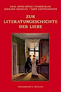 Zur Literaturgeschichte der Liebe