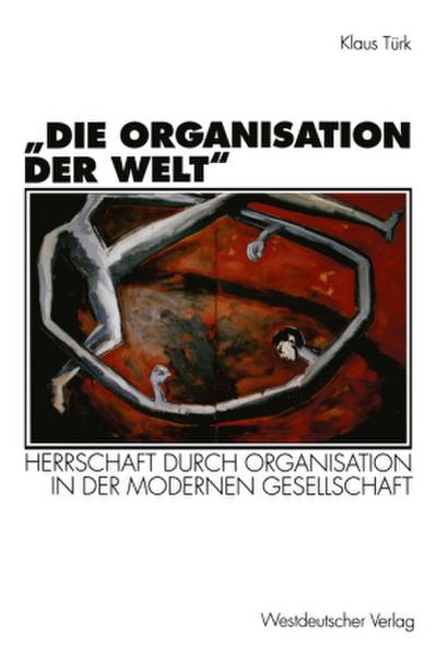"Die Organisation der Welt"