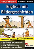 Englisch mit Bildergeschichten / Sekundarstufe
