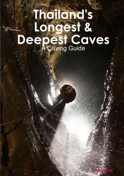 Thailand’s Longest & Deepest Caves