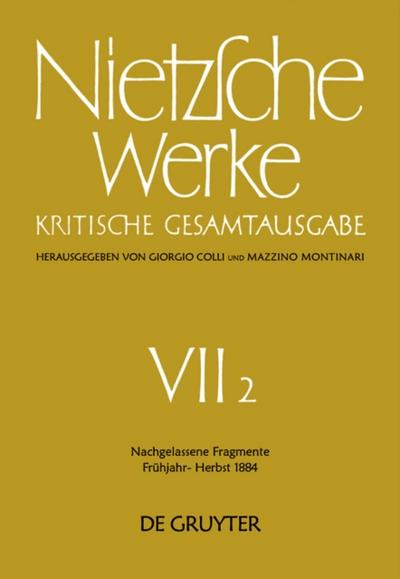 Nachgelassene Fragmente Frühjahr - Herbst 1884