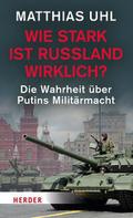 Wie stark ist Russland wirklich?