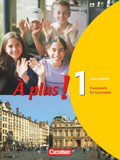 À plus! - Ausgabe 2004: Band 1 - Grammatikheft