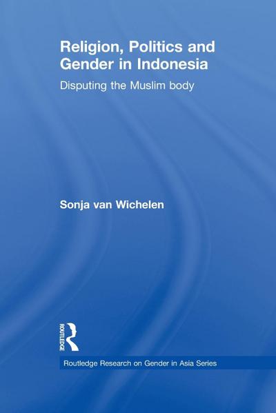 Religion, Politics and Gender in Indonesia