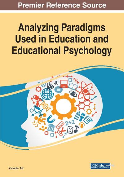 Analyzing Paradigms Used in Education and Educational Psychology