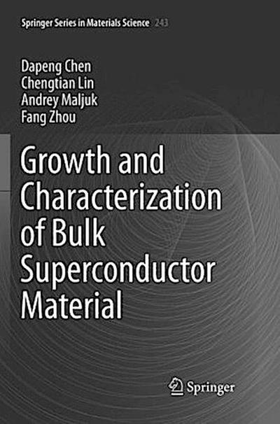 Growth and Characterization of Bulk Superconductor Material