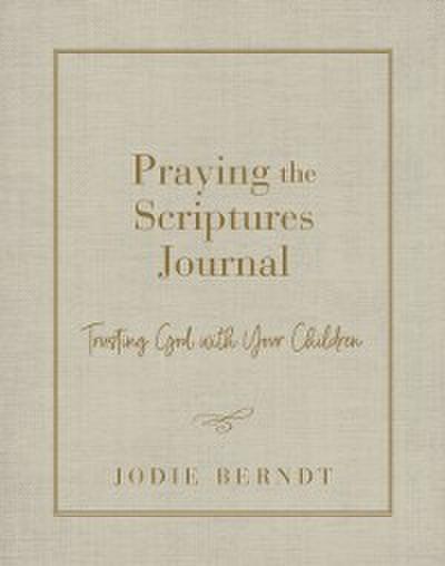 Praying the Scriptures Journal
