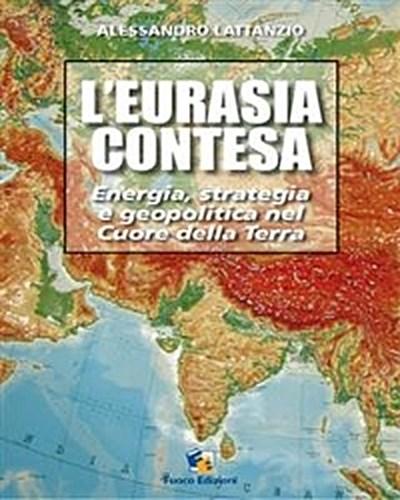 L’Eurasia contesa