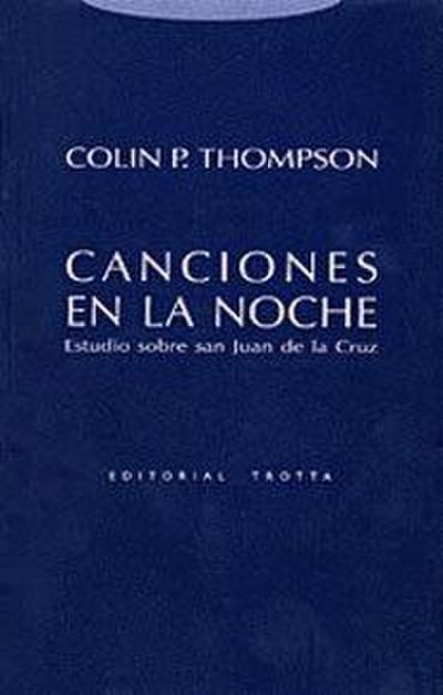 Canciones en la noche : estudio sobre san Juan de la Cruz