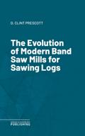 The Evolution of Modern Band Saw Mills for Sawing Logs