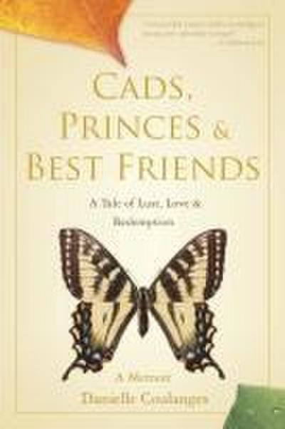 Cads, Princes & Best Friends