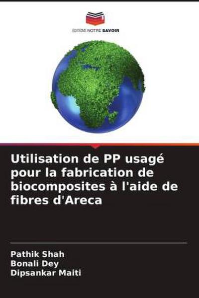 Utilisation de PP usagé pour la fabrication de biocomposites à l’aide de fibres d’Areca