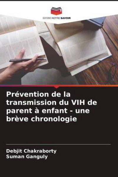 Prévention de la transmission du VIH de parent à enfant - une brève chronologie