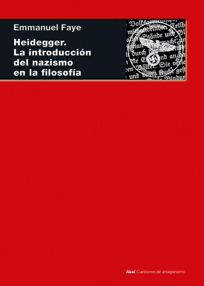 Heidegger. La introducción del nazismo en filosofía