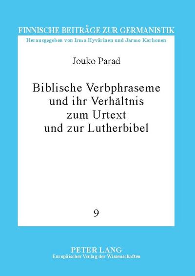 Biblische Verbphraseme und ihr Verhältnis zum Urtext und zur Lutherbibel