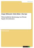Wirtschaftliche Bedeutung von Private Equity Inves