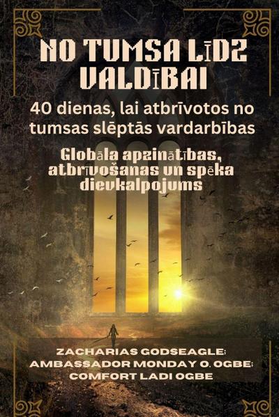 NO TUMSA L¿DZ VALD¿BAI - 40 dienas, lai atbr¿votos no tumsas sl¿pt¿s vardarb¿bas