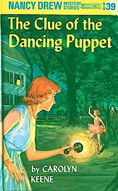 Nancy Drew 39: The Clue of the Dancing Puppet