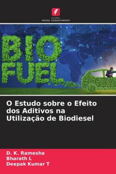 O Estudo sobre o Efeito dos Aditivos na Utilização de Biodiesel