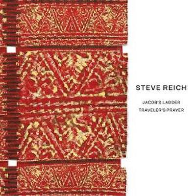 Steve Reich:Jacob’s Ladder/Traveler’s Prayer
