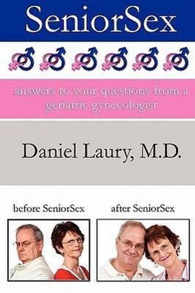 SeniorSex: Answers to Your Questions From a Geriatric Gynecologist