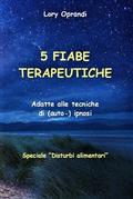 5 Fiabe terapeutiche (speciale "Disturbi alimentari")