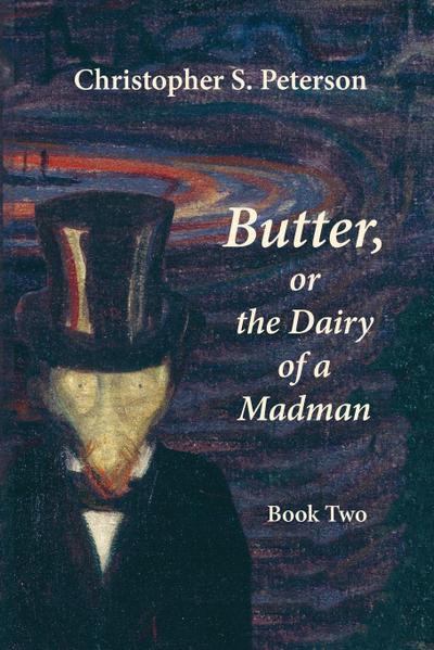 Butter, or the Dairy of a Madman