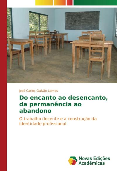 Do encanto ao desencanto, da permanência ao abandono