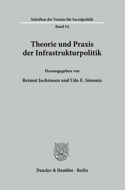 Theorie und Praxis der Infrastrukturpolitik.