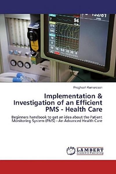 Implementation & Investigation of an Efficient PMS - Health Care