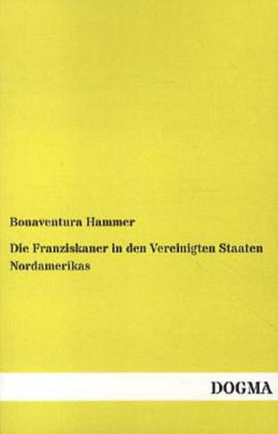 Die Franziskaner in den Vereinigten Staaten Nordamerikas