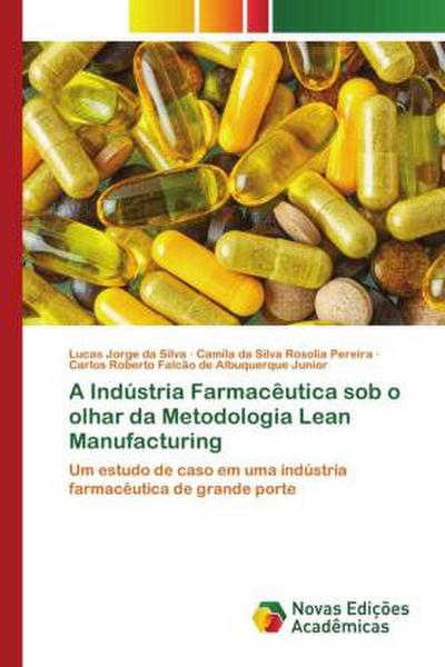 A Indústria Farmacêutica sob o olhar da Metodologia Lean Manufacturing