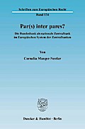 Par(s) inter pares? Die Bundesbank als nationale Zentralbank im Europäischen System der Zentralbanken