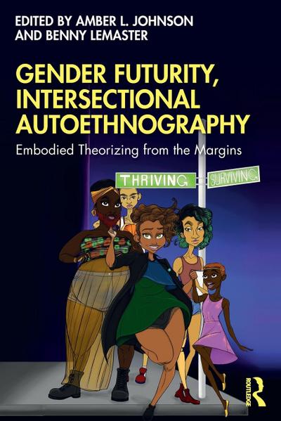 Gender Futurity, Intersectional Autoethnography