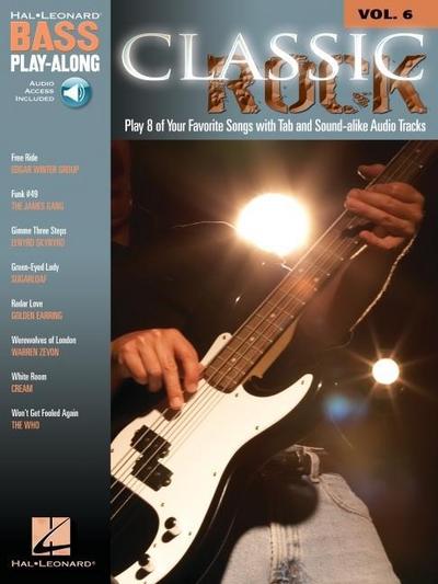 Classic Rock: Bass Play-Along Volume 6 [With CD (Audio)] - Hal Leonard Corp