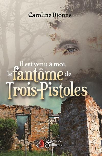 Il est venu a moi le fantome de Trois-Pistoles