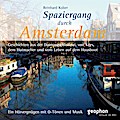 Spaziergang durch Amsterdam. CD: Ein Hörvergnügen mit O-Tönen und Musik (Spaziergänge)