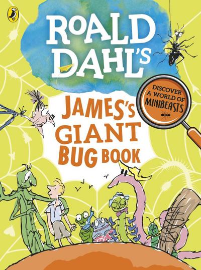 Roald Dahl’s James’s Giant Bug Book