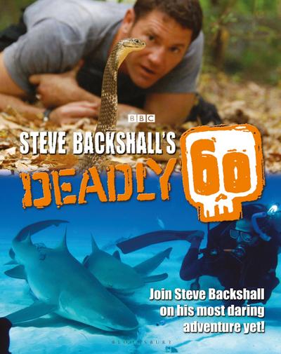Steve Backshall’s Deadly 60