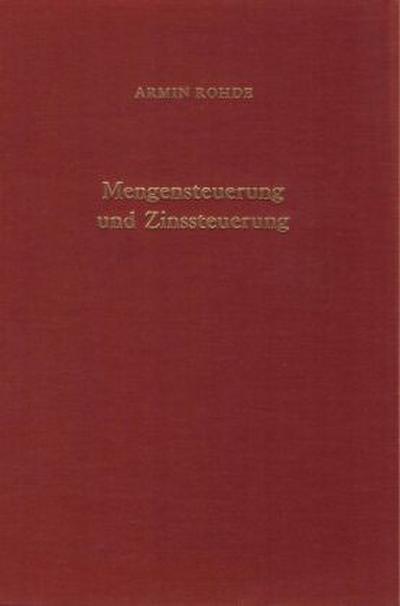 Mengensteuerung und Zinssteuerung.