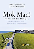 Mok Man!: Kultur auf den Halligen – Die außergewöhnlichste Konzertreihe Deutschlands