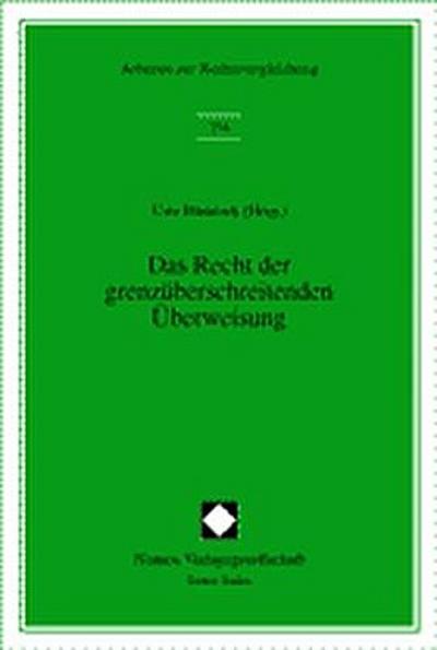 Das Recht der grenzüberschreitenden Überweisung