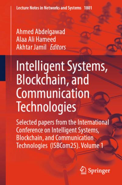 Intelligent Systems, Blockchain, and Communication Technologies