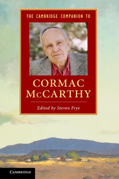 The Cambridge Companion to Cormac McCarthy