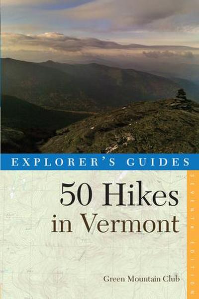 Explorer’s Guide 50 Hikes in Vermont